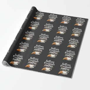 Self-Care is Croissant and Coffee Caffeine Patesry Wrapping Paper