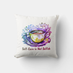 Self-care is not selfish cushion