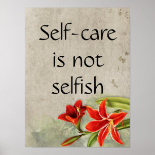 Self-Care Is Not Selfish Floral Decor Poster