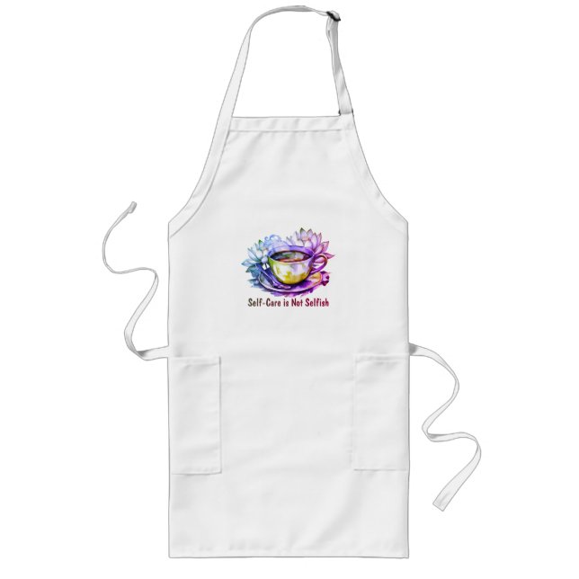 Self-care is not selfish long apron (Front)