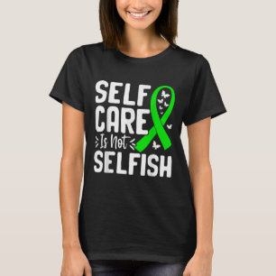 Self-care Is Not Selfish Mental Health Awareness  T-Shirt