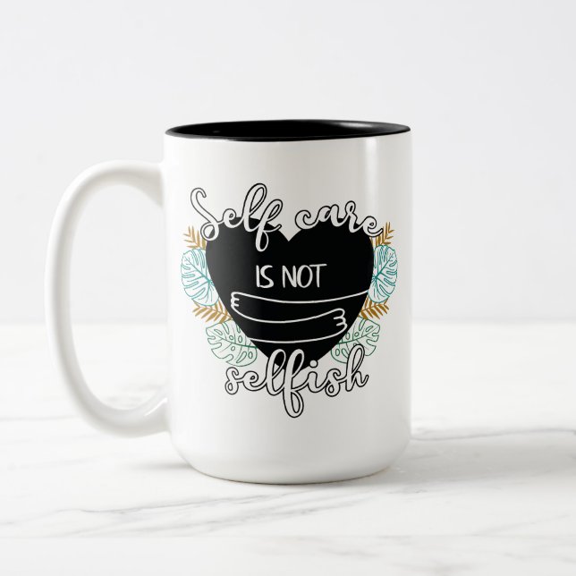 Self-care is not selfish Two-Tone coffee mug (Left)
