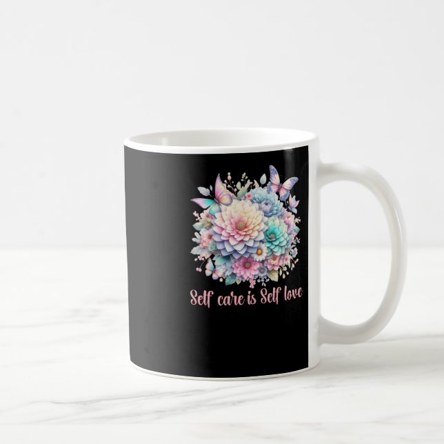 Self Care Is Self Love  Coffee Mug (Right)