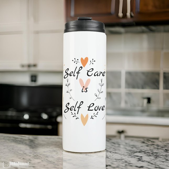 Self Care is Self Love:Embrace Yourself Thermal Tumbler (Creator Uploaded)