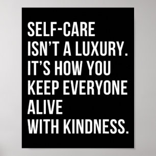 Self-care Isn’t A Luxury Motivational Mental Healt Poster