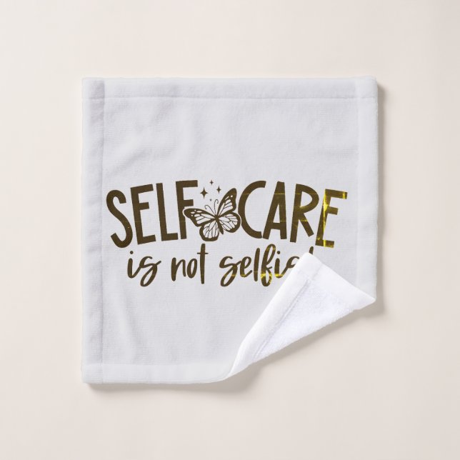 self-care isn't selfish bath towel set (Wash Cloth)