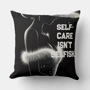 Self-Care Isn't Selfish Minimalist Luxury Quote Th Cushion