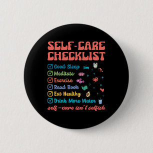 Self-care Isn't Selfish Self-love Promotion To Fee 6 Cm Round Badge