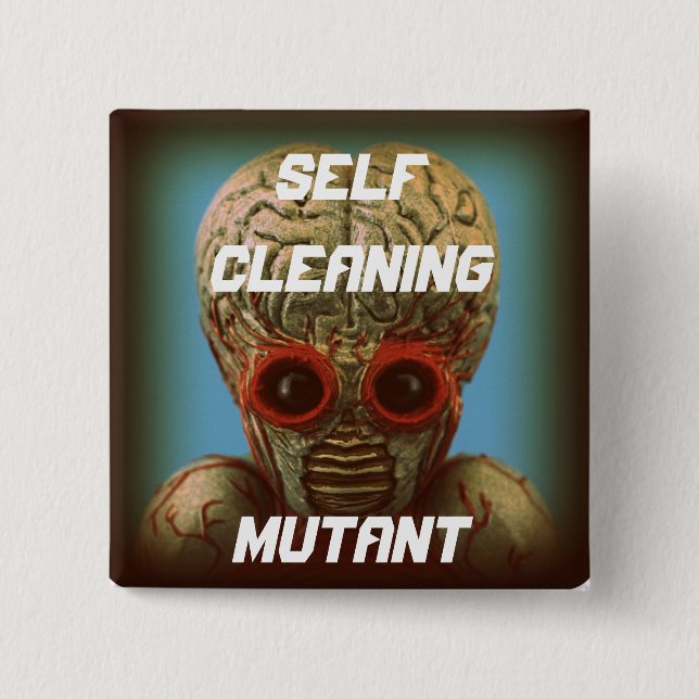 Self Cleaning Mutant 15 Cm Square Badge (Front)