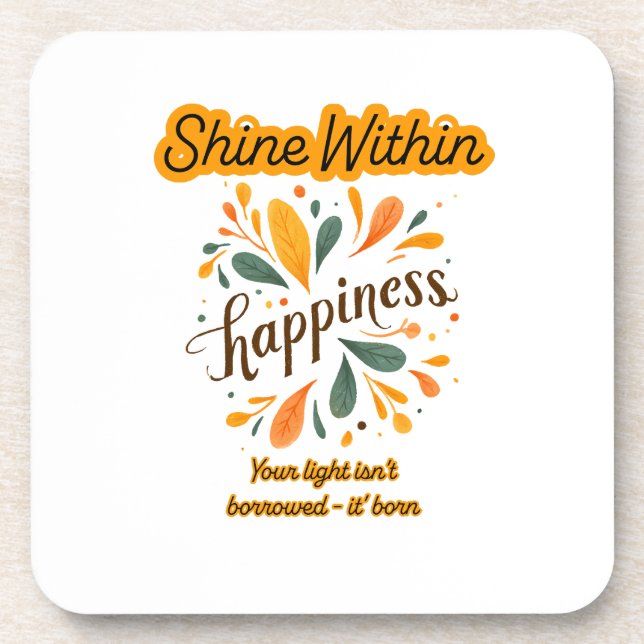 self-confidence, happiness, text, inspirational  coaster (Front)