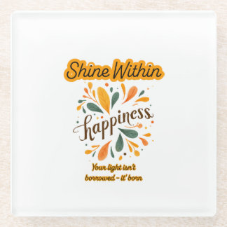 self-confidence, happiness, text, inspirational glass coaster
