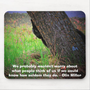 Self Conscious kitty meme w/  Olin Miller quote Mouse Pad