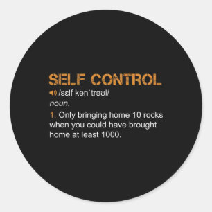 Self Control Funny Rockhounding Rock Collecting Ge Classic Round Sticker