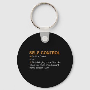 Self Control Funny Rockhounding Rock Collecting Ge Key Ring