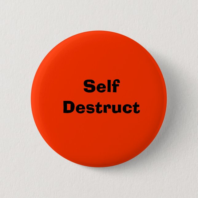Self Destruct 6 Cm Round Badge (Front)