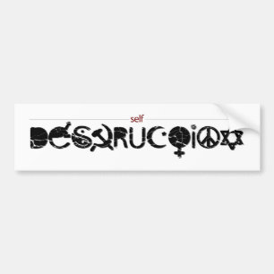 Self Destruction Bumper Sticker