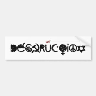 Self Destruction Bumper Sticker