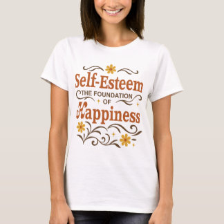 Self-Esteem and Happiness T-Shirt