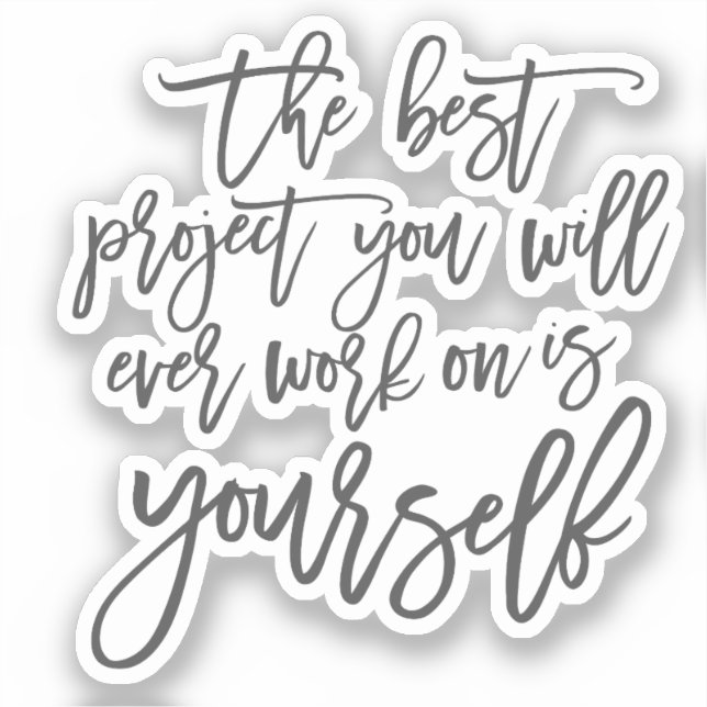 Self Help quotes, Project you inspirational saying (Front)