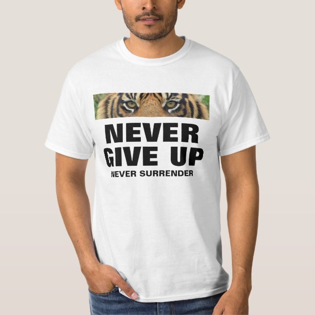 Self Improvement Never Give Up Never Surrender T-Shirt (Front)