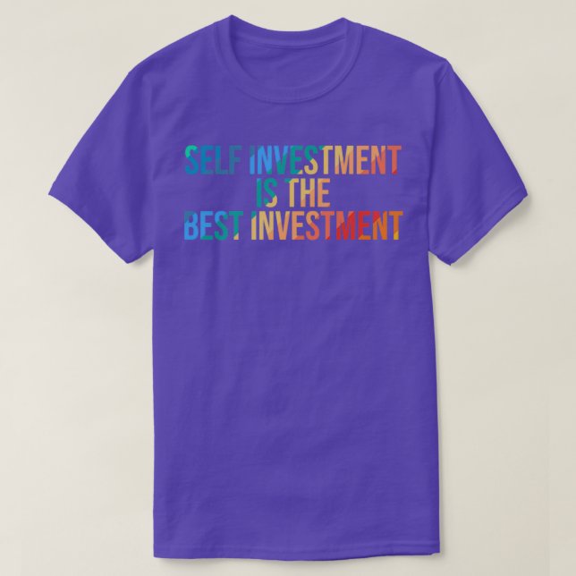 Self investment is the best investment T-Shirt (Design Front)