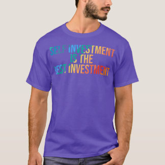 Self investment is the best investment T-Shirt