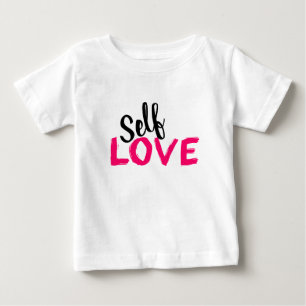 Self Love      Baby T-Shirt