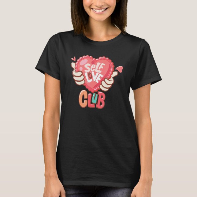 Self Love Club Retro Heart Hand Happy Valentines D T-Shirt (Front)