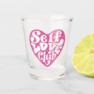 Self Love Club Shot Glass