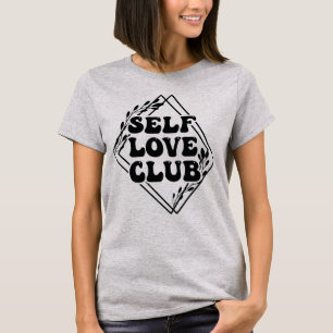 Self love club T-Shirt