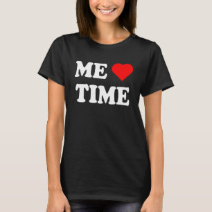Self Love Graphic Me Time T-Shirt