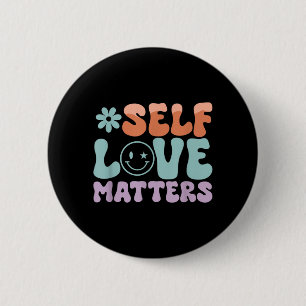 Self Love Matters 6 Cm Round Badge