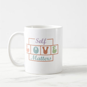 Self Love Matters Coffee Mug