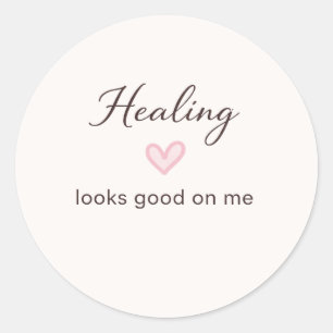 Self Love Quote Healing Looks Good On Me Minimal D Classic Round Sticker