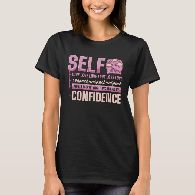 Self Love Respect Worth Confidence International W T-Shirt (Front)