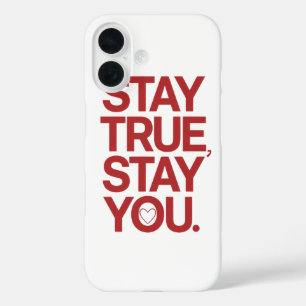 Self Love Stay True Stay You Quote iPhone 16 Case
