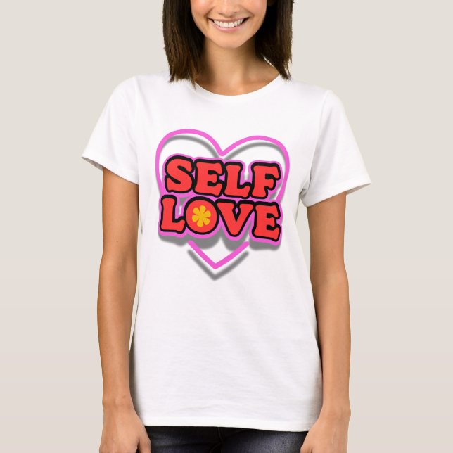 Self Love T-Shirt (Front)