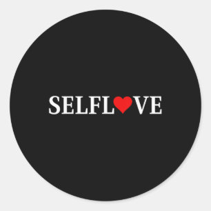 Self Love Tee Mental Health Awareness Selflove Classic Round Sticker