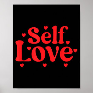 Self Love Valentines Day Self Care Womens  Poster