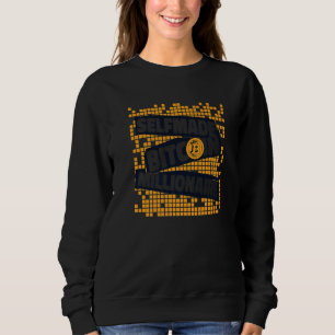 Self made Bitcoin Millionaire Blockchain Crypto Bi Sweatshirt