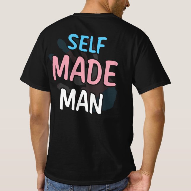 Self Made Man Transman LGBT Trans Pride Flag Gift T-Shirt (Back)