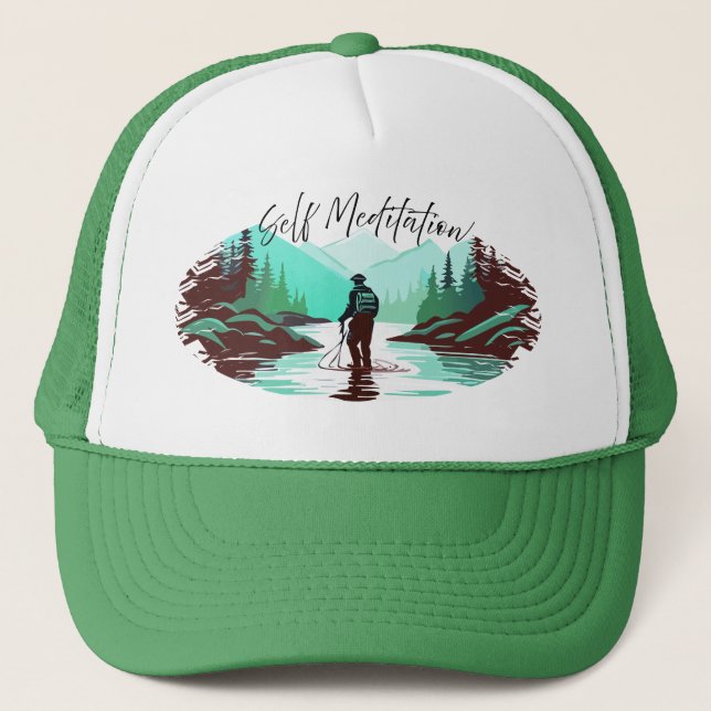 Self Meditation Fly Fishing In Mountain Stream  Trucker Hat (Front)