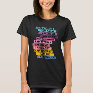 Self Motivational Quote For An Affirmation Humanit T-Shirt