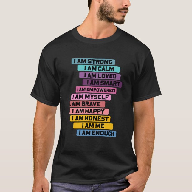 Self Motivational Quote For An Affirmation Humanit T-Shirt (Front)