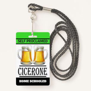 Self Proclaimed BEER Expert Cicerone Badge ID Badge