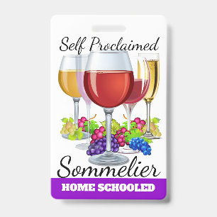 Self Proclaimed Sommelier Badge ID Badge