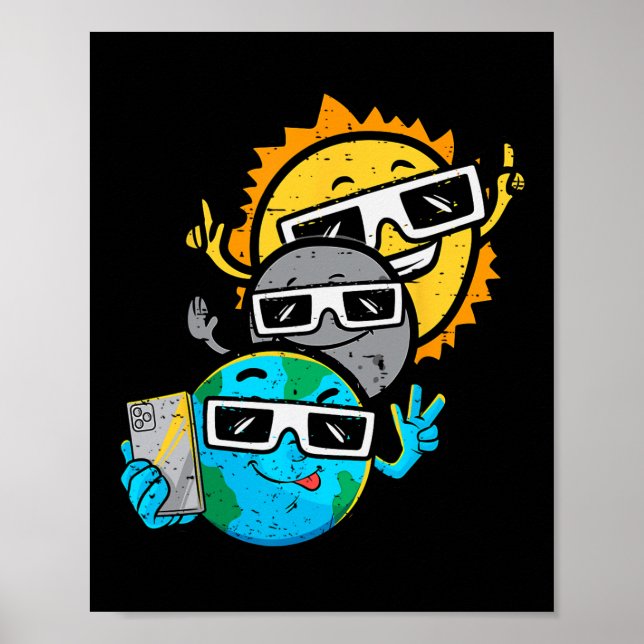 Selfie Earth Moon Sun Chaser Total Solar Eclipse 2 Poster (Front)