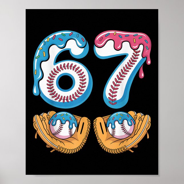 Sell 67 - Ice Cream Drip 67 Meme Funny Player _4  Poster (Front)