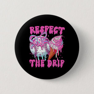 Sell Drip Ice Cream Dripping Respect The Drip Boy 6 Cm Round Badge