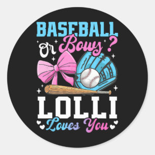 Sell Or Bows Lolli Loves You Funny Gender Reveal Classic Round Sticker